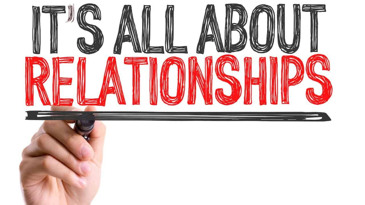 It is all about relationships